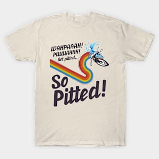 So Pitted! T-Shirt